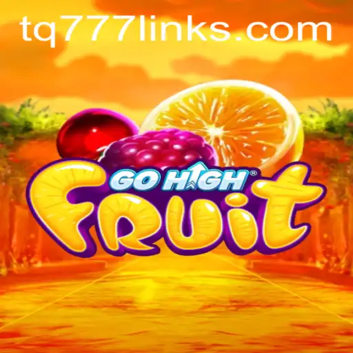 Discover the Exciting World of GoHighFruit: A Game Changer in Interactive Entertainment